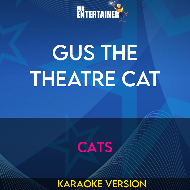 Gus The Theatre Cat - Cats (Karaoke Version) from Mr Entertainer Karaoke