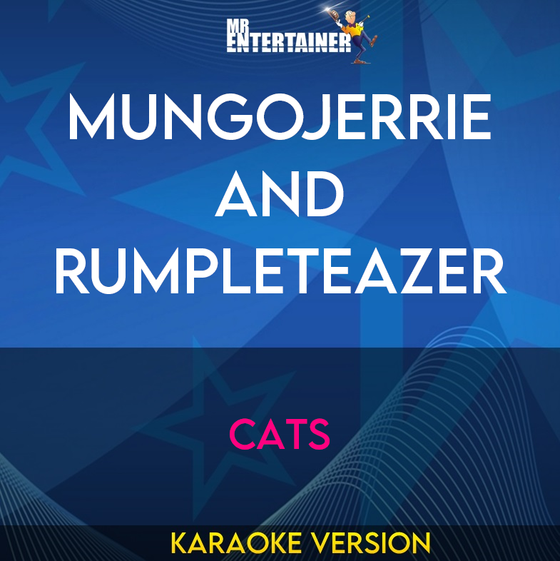 Mungojerrie And Rumpleteazer - Cats (Karaoke Version) from Mr Entertainer Karaoke