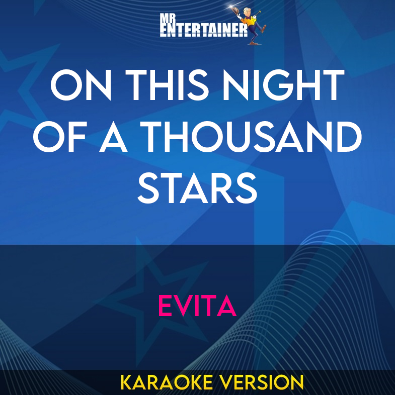 On This Night Of A Thousand Stars - Evita (Karaoke Version) from Mr Entertainer Karaoke