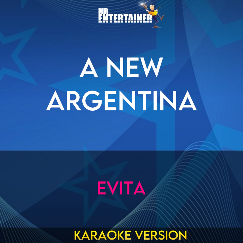 A New Argentina - Evita (Karaoke Version) from Mr Entertainer Karaoke