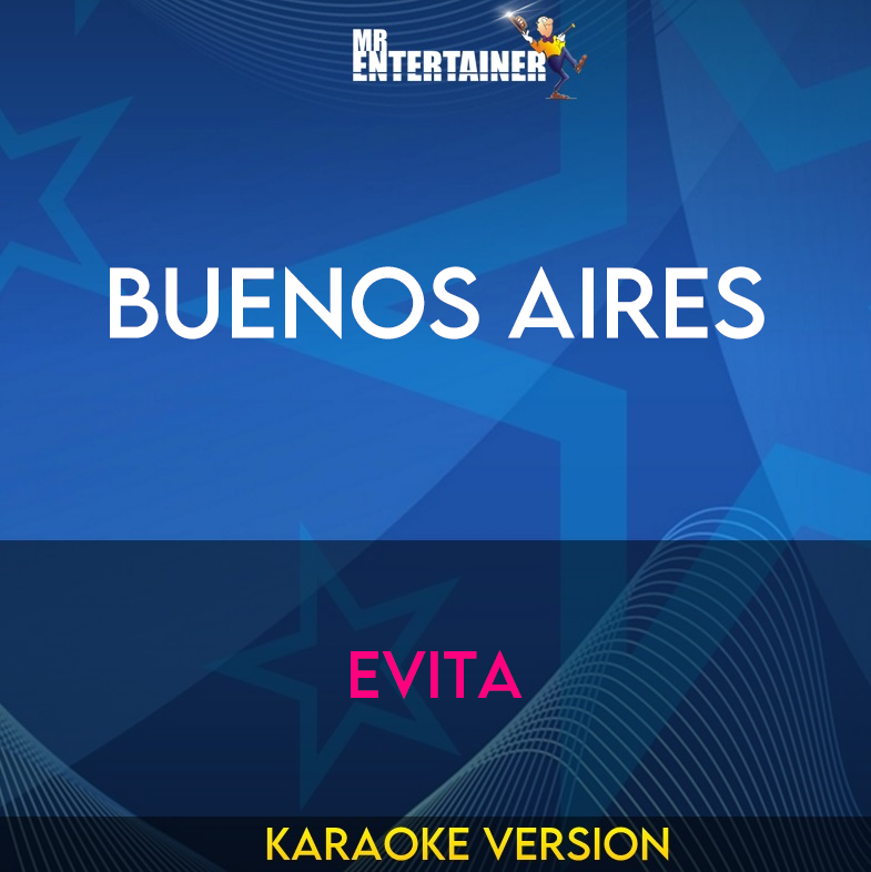 Buenos Aires - Evita (Karaoke Version) from Mr Entertainer Karaoke