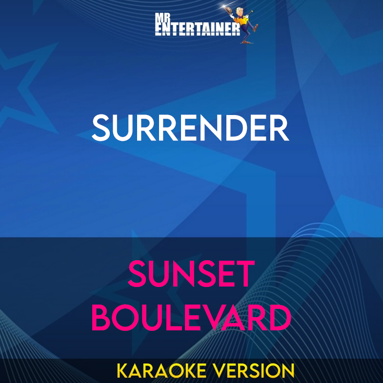 Surrender - Sunset Boulevard (Karaoke Version) from Mr Entertainer Karaoke