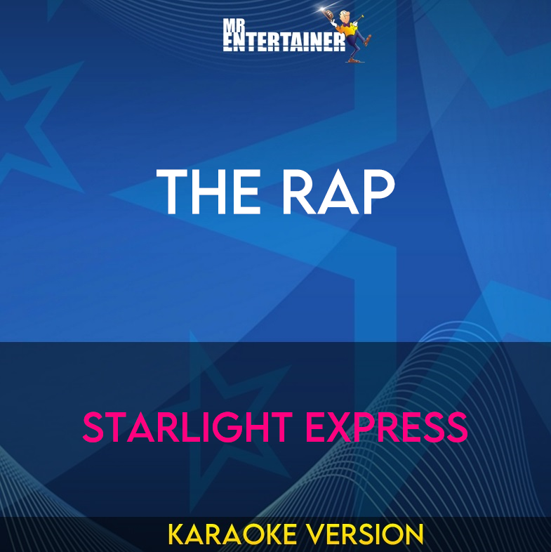The Rap - Starlight Express (Karaoke Version) from Mr Entertainer Karaoke
