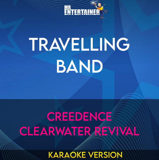 Travelling Band - Creedence Clearwater Revival (Karaoke Version) from Mr Entertainer Karaoke