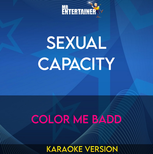 Sexual Capacity - Color Me Badd (Karaoke Version) from Mr Entertainer Karaoke