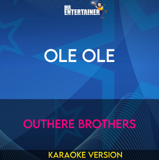 Ole Ole - Outhere Brothers (Karaoke Version) from Mr Entertainer Karaoke
