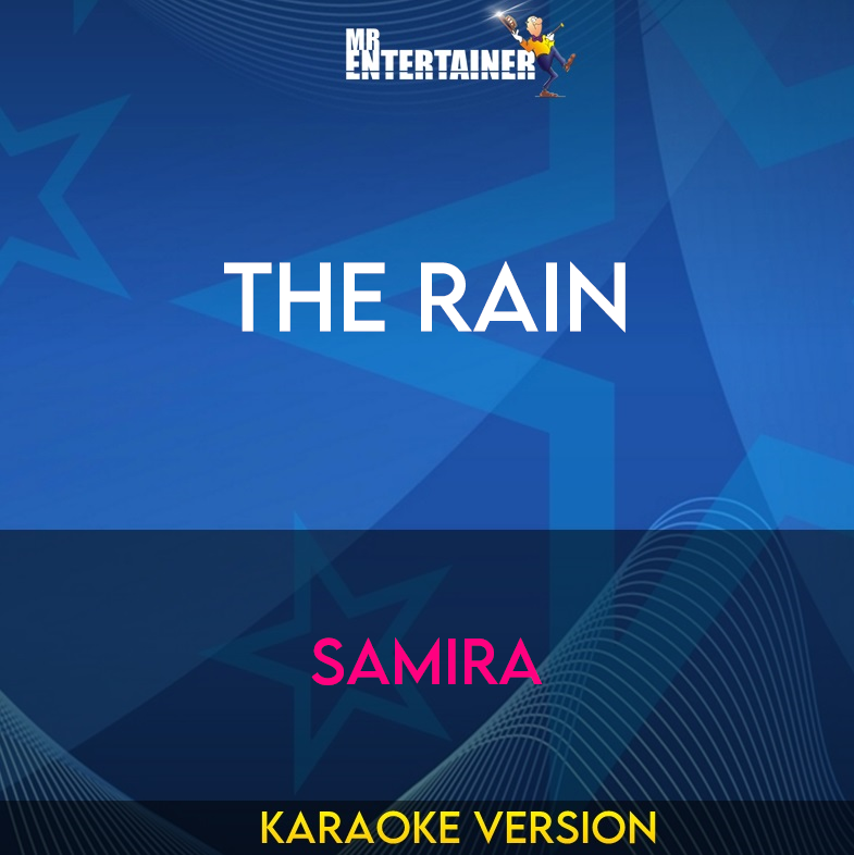 The Rain - Samira (Karaoke Version) from Mr Entertainer Karaoke