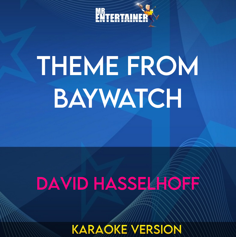 Theme From Baywatch - David Hasselhoff (Karaoke Version) from Mr Entertainer Karaoke