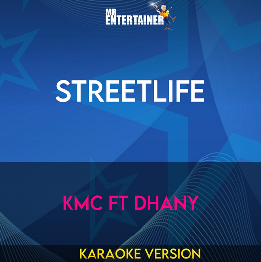 Streetlife - KMC ft Dhany (Karaoke Version) from Mr Entertainer Karaoke