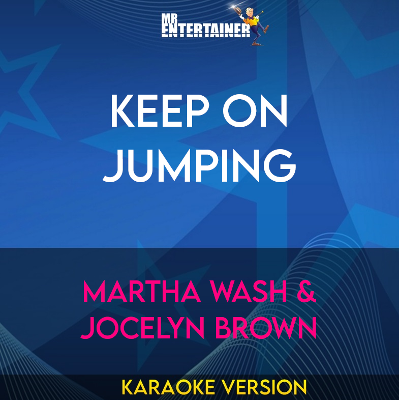 Keep On Jumping - Martha Wash & Jocelyn Brown (Karaoke Version) from Mr Entertainer Karaoke