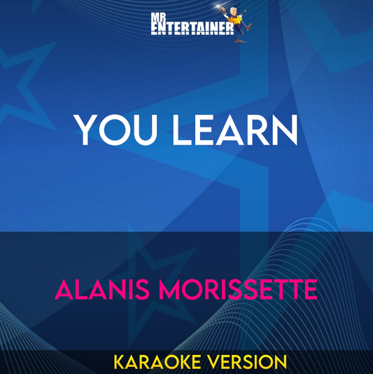 You Learn - Alanis Morissette (Karaoke Version) from Mr Entertainer Karaoke