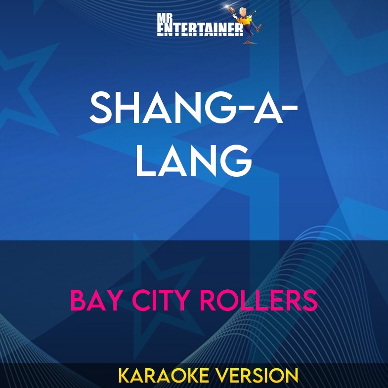 Shang-A-Lang - Bay City Rollers (Karaoke Version) from Mr Entertainer Karaoke