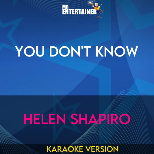 You Don't Know - Helen Shapiro (Karaoke Version) from Mr Entertainer Karaoke