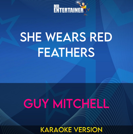 She Wears Red Feathers - Guy Mitchell (Karaoke Version) from Mr Entertainer Karaoke