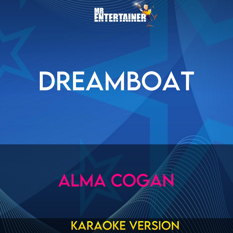 Dreamboat - Alma Cogan (Karaoke Version) from Mr Entertainer Karaoke