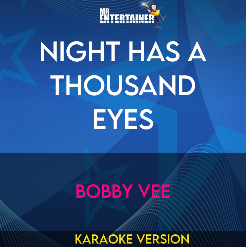 Night Has A Thousand Eyes - Bobby Vee (Karaoke Version) from Mr Entertainer Karaoke