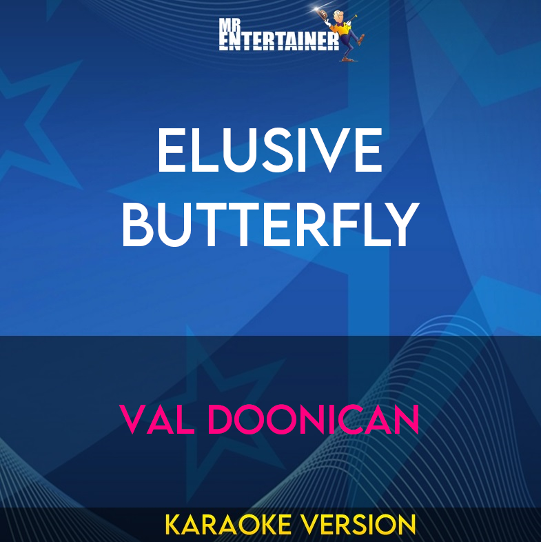 Elusive Butterfly - Val Doonican (Karaoke Version) from Mr Entertainer Karaoke