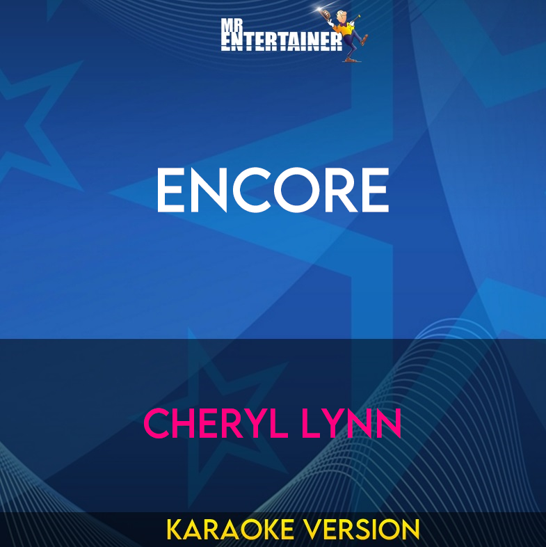 Encore - Cheryl Lynn (Karaoke Version) from Mr Entertainer Karaoke