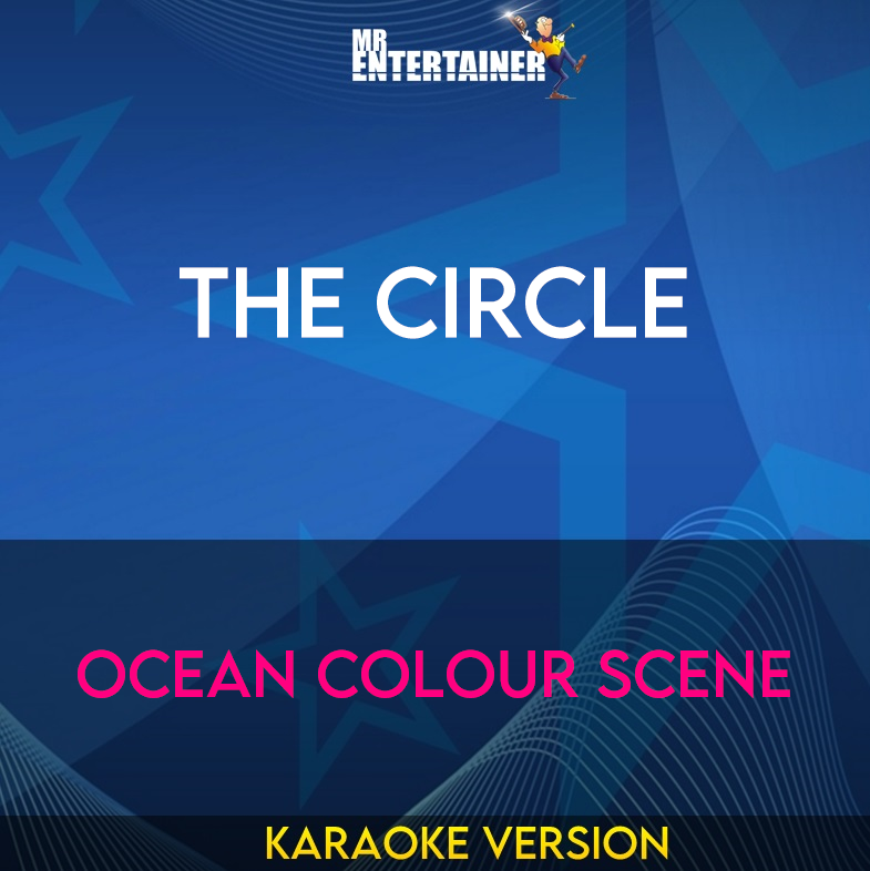 The Circle - Ocean Colour Scene (Karaoke Version) from Mr Entertainer Karaoke