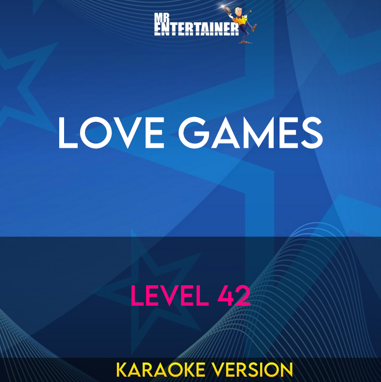 Love Games - Level 42 (Karaoke Version) from Mr Entertainer Karaoke