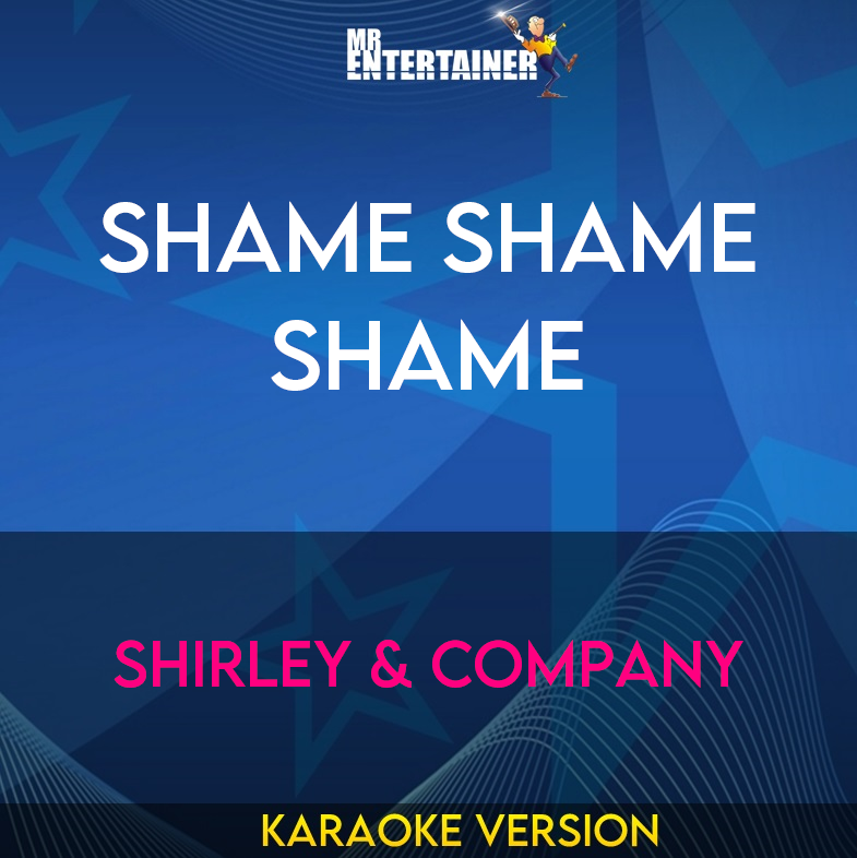 Shame Shame Shame - Shirley & Company (Karaoke Version) from Mr Entertainer Karaoke