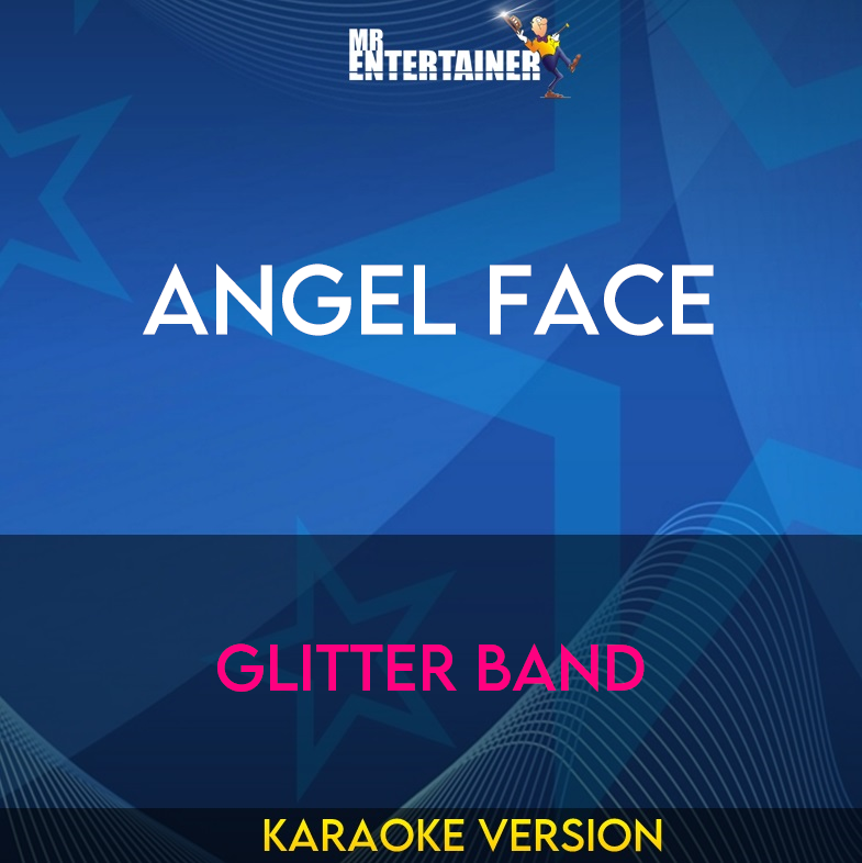 Angel Face - Glitter Band (Karaoke Version) from Mr Entertainer Karaoke