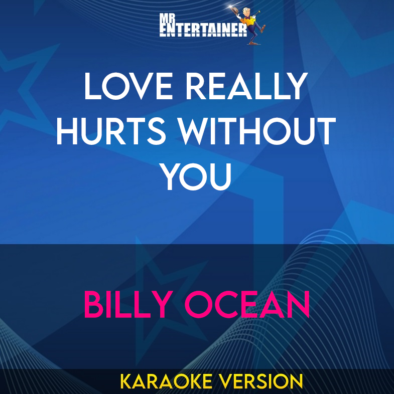 Love Really Hurts Without You - Billy Ocean (Karaoke Version) from Mr Entertainer Karaoke