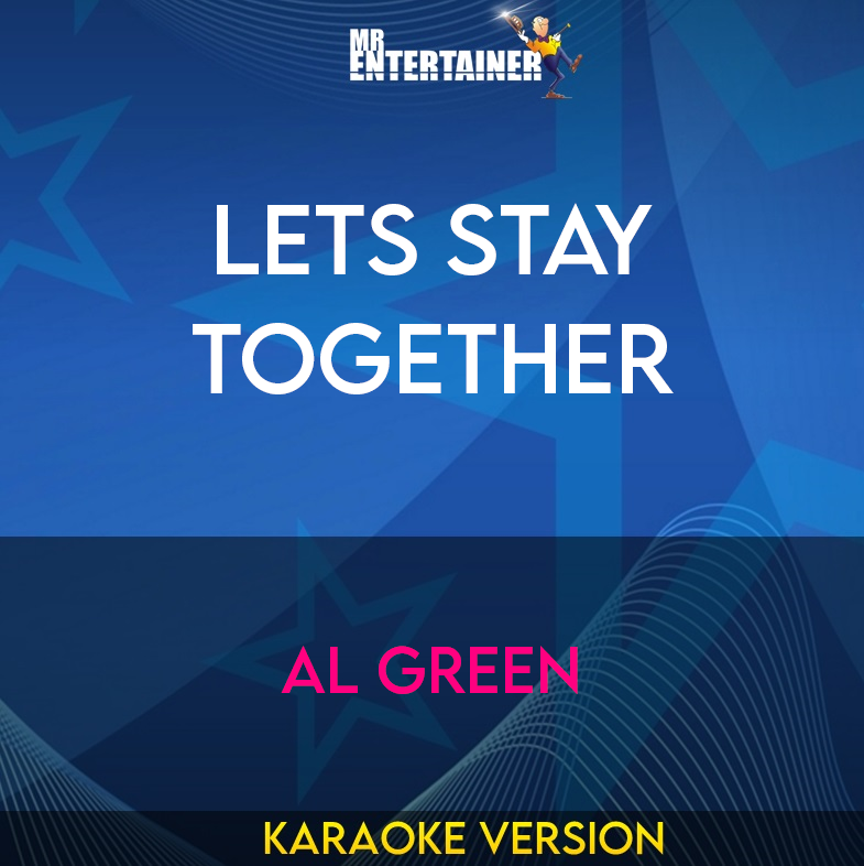 Lets Stay Together - Al Green (Karaoke Version) from Mr Entertainer Karaoke