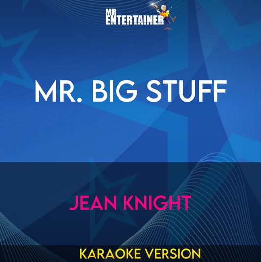 Mr. Big Stuff - Jean Knight (Karaoke Version) from Mr Entertainer Karaoke