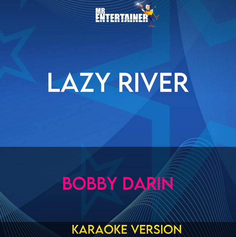 Lazy River - Bobby Darin (Karaoke Version) from Mr Entertainer Karaoke