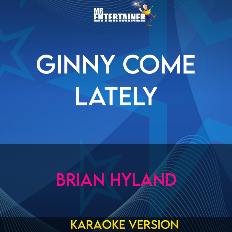 Ginny Come Lately - Brian Hyland (Karaoke Version) from Mr Entertainer Karaoke