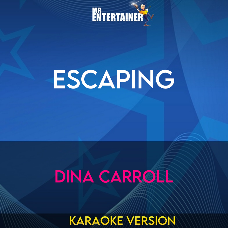 Escaping - Dina Carroll (Karaoke Version) from Mr Entertainer Karaoke