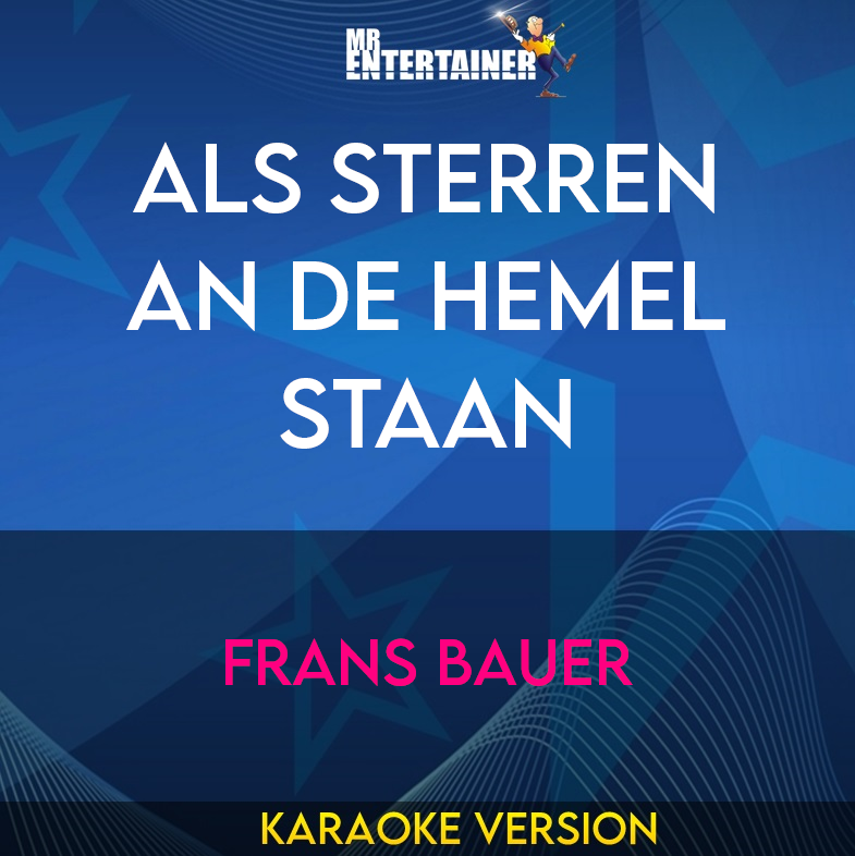 Als Sterren An De Hemel Staan - Frans Bauer (Karaoke Version) from Mr Entertainer Karaoke