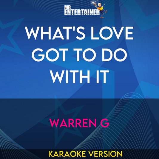 What's Love Got To Do With It - Warren G (Karaoke Version) from Mr Entertainer Karaoke