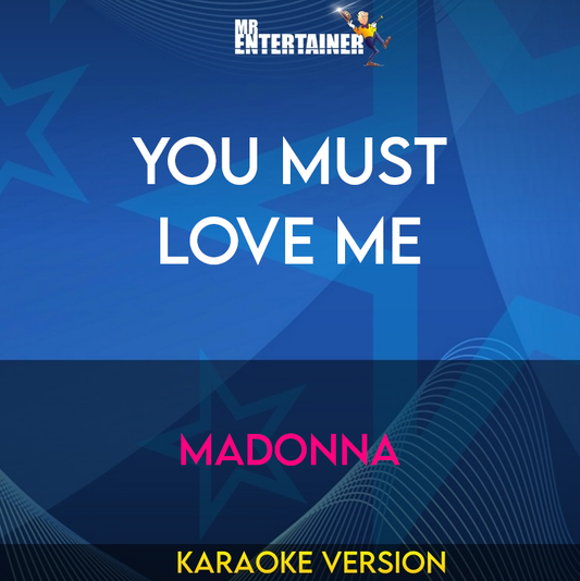You Must Love Me - Madonna (Karaoke Version) from Mr Entertainer Karaoke