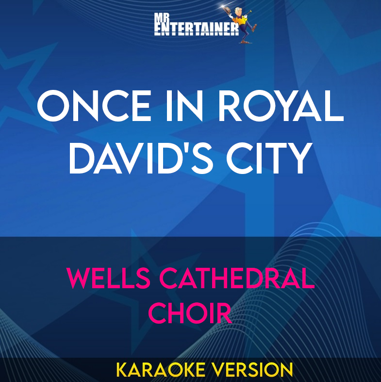 Once In Royal David's City - Wells Cathedral Choir (Karaoke Version) from Mr Entertainer Karaoke