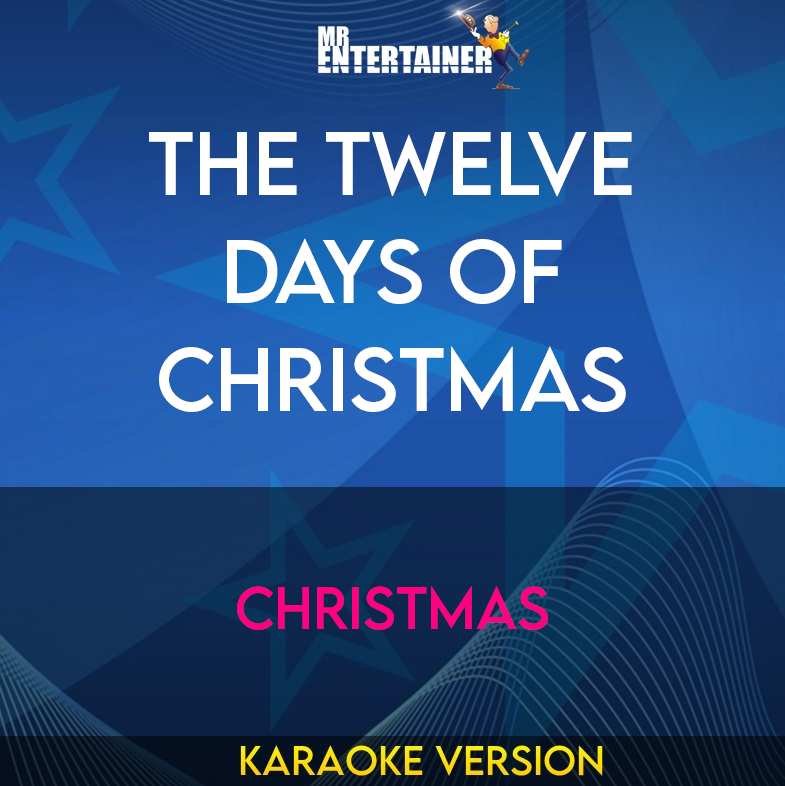 The Twelve Days Of Christmas - Christmas (Karaoke Version) from Mr Entertainer Karaoke