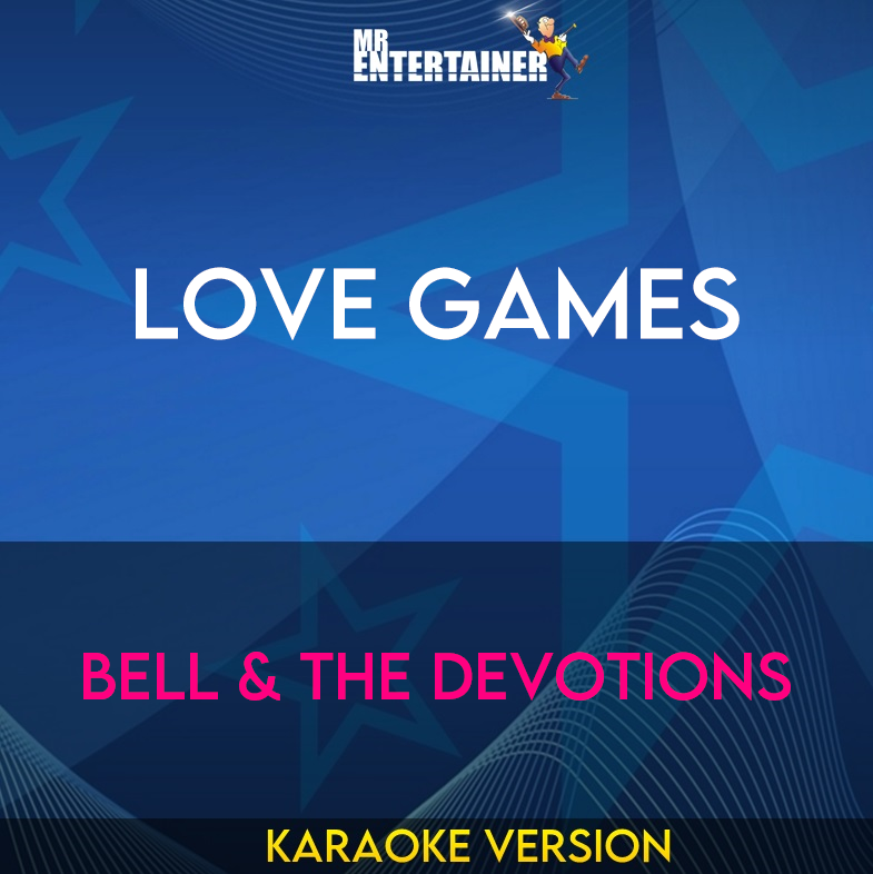 Love Games - Bell & The Devotions (Karaoke Version) from Mr Entertainer Karaoke