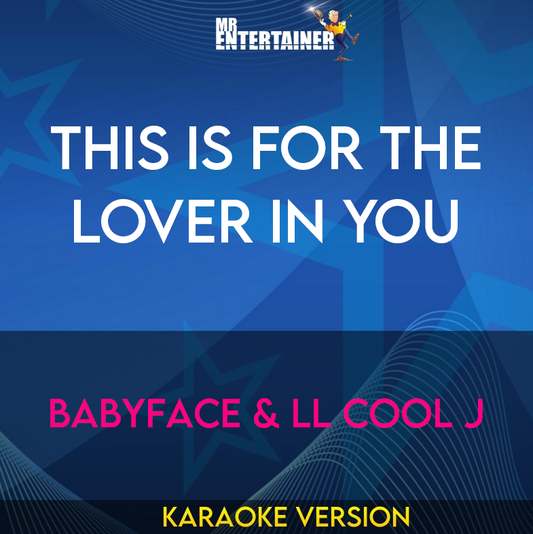 This Is For The Lover In You - Babyface & LL Cool J (Karaoke Version) from Mr Entertainer Karaoke