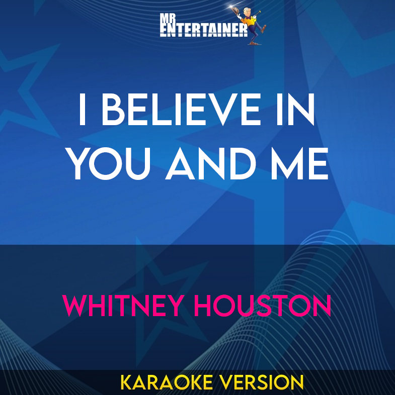 I Believe In You and Me - Whitney Houston (Karaoke Version) from Mr Entertainer Karaoke