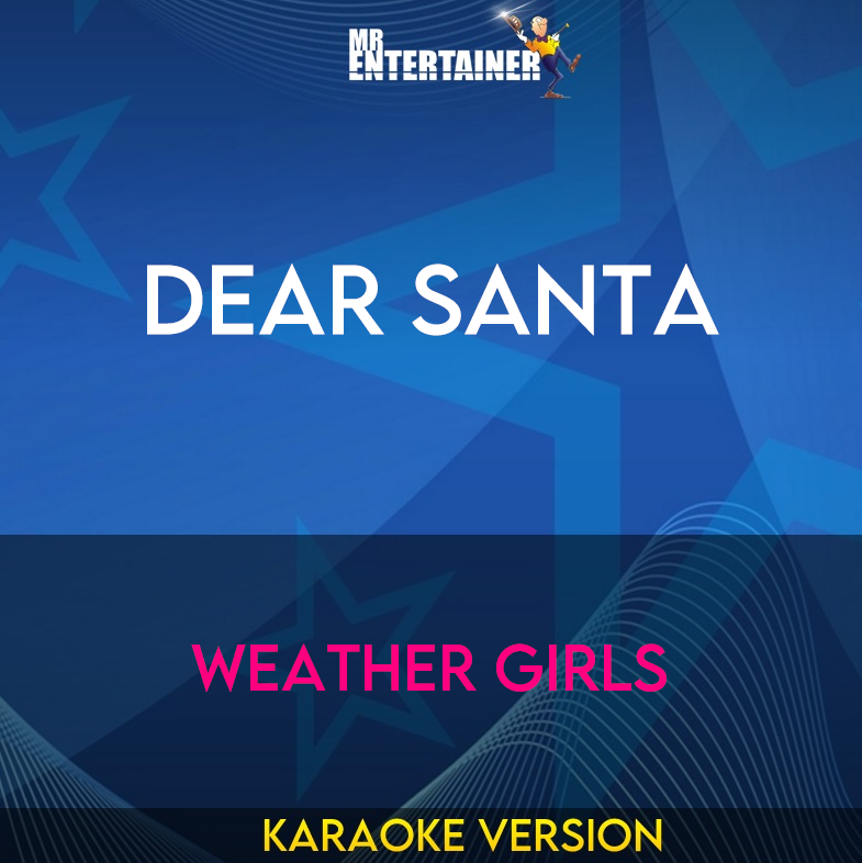Dear Santa - Weather Girls (Karaoke Version) from Mr Entertainer Karaoke