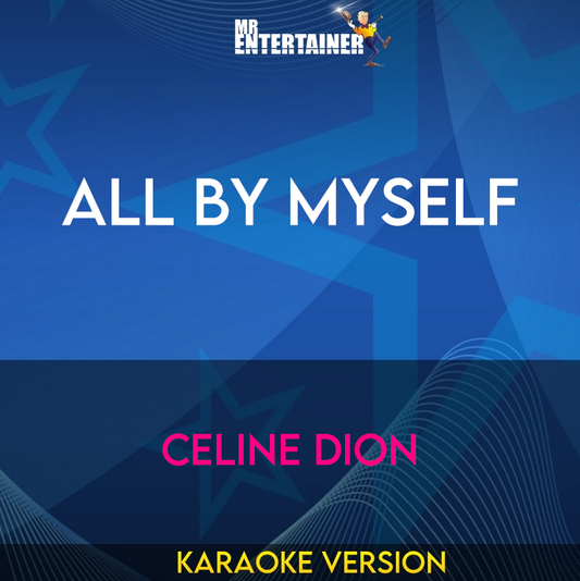 All By Myself - Celine Dion (Karaoke Version) from Mr Entertainer Karaoke