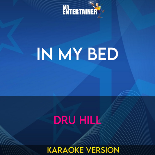 In My Bed - Dru Hill (Karaoke Version) from Mr Entertainer Karaoke