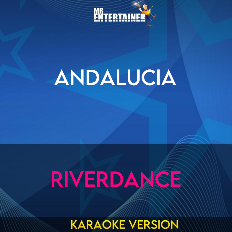 Andalucia - Riverdance (Karaoke Version) from Mr Entertainer Karaoke