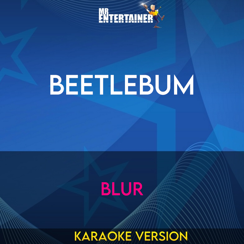 Beetlebum - Blur (Karaoke Version) from Mr Entertainer Karaoke