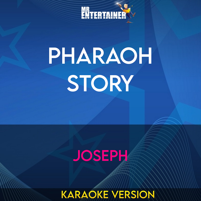 Pharaoh Story - Joseph (Karaoke Version) from Mr Entertainer Karaoke