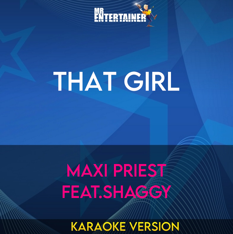 That Girl - Maxi Priest feat.Shaggy (Karaoke Version) from Mr Entertainer Karaoke