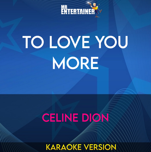 To Love You More - Celine Dion (Karaoke Version) from Mr Entertainer Karaoke