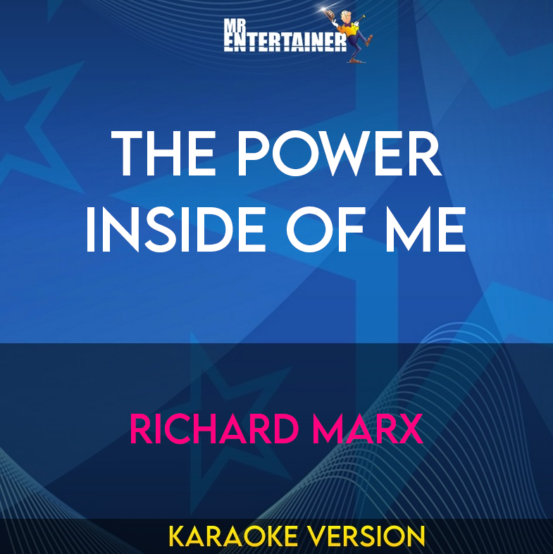 The Power Inside Of Me - Richard Marx (Karaoke Version) from Mr Entertainer Karaoke