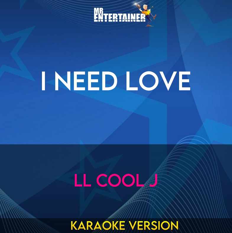 I Need Love - LL Cool J (Karaoke Version) from Mr Entertainer Karaoke